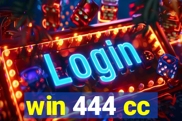 win 444 cc